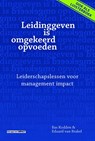 Leidinggeven is omgekeerd opvoeden - Bas Kodden ; Eduard van Brakel - 9789462763449