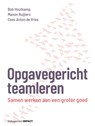 Opgavegericht teamleren - Bob Houtkamp ; Manon Ruijters ; Cees Anton de Vries - 9789462763500