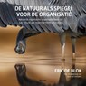 De natuur als spiegel voor de organisatie - Eric de Blok - 9789462764026