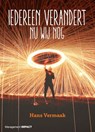Iedereen verandert - Hans Vermaak - 9789462764033