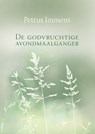 De godvruchtige avondmaalganger - Petrus Immens - 9789462780378