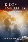 Ik kom haastelijk - W. Visscher - 9789462780910