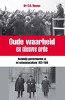 Oude waarheid en nieuwe orde - Ewart Bosma - 9789462782303