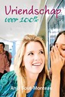 Vriendschap voor 100% / Deel 4 - Anja Bout-Monteau - 9789462783713