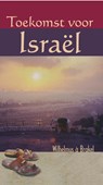 Toekomst voor Israël - Wilhelmus à Brakel - 9789462786899