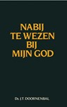 Nabij te wezen bij mijn God - J.T. Doornenbal - 9789462786950