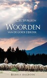 Woorden van de goede Herder - Charles Haddon Spurgeon - 9789462789012