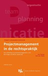 Projectmanagement in de rechtspraktijk - Ivar Timmer ; Rob van Otterlo - 9789462900639