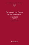 De invloed van Europa op ons procesrecht - P.M.M. van der Grinten ; M.M.C. van de Moosdijk ; C.A.H.M. ten Dam ; F.E. Vermeulen ; J.W. Hoekzema - 9789462908413