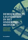 Democratische legitimiteit in het onderwijsbestuur - Gijsbert Leertouwer - 9789462908925