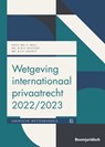 Wetgeving internationaal privaatrecht 2022/2023 - F. Ibili ; M.W.F. Bosters ; B.F.P. Lhoëst - 9789462909977