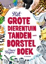 Het grote dierentuin tandenborstelboek - Yoeri Slegers - 9789462912656