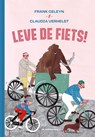 Leve de fiets! - Frank Geleyn - 9789462918443