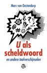 U als scheldwoord - Marc van Oostendorp - 9789462971097