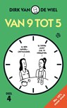 Van 9 tot 5 / 4 - Dirk van de Wiel - 9789462973541