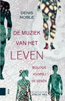De muziek van het leven - Denis Noble - 9789462980815