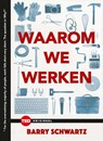 Waarom we werken - Barry (Barry) Schwartz - 9789462982000