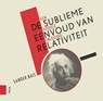 De sublieme eenvoud van relativiteit - Sander Bais - 9789462982789