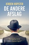 De andere afslag - Jeroen Hopster - 9789462983236