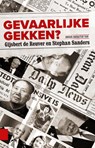 Gevaarlijke gekken? - Gijsbert de Reuver ; Stephan Sanders - 9789462987715