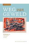 Weg van geweld - Fred van Iersel ; Patrick de Pooter ; Theo de Wit ; Paul Lansu - 9789463011501