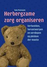 Herbergzame zorg organiseren - Tom Peetoom - 9789463012256