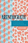 Artsciocratie - Steven de Groot - 9789463013260