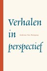 Verhalen in perspectief - Andreas Van Rompaey - 9789463013529