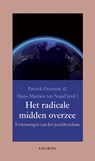 Het radicale midden overzee - Patrick Overeem ; Hans-Martien ten Napel - 9789463013819