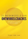 De werkwereld van ontwikkelcoaches - Floor van Loo - 9789463014113