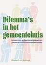 Dilemma's in het gemeentehuis - Elisabeth van Oostrum - 9789463015783