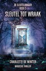 Sleutel tot wraak - Charlotte de Winter - 9789463085236