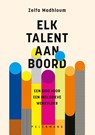 Elk talent aan boord - Zelfa Madhloum - 9789463106931
