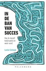 In de ban van succes - Leslie Cottenjé - 9789463107617