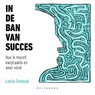 In de ban van succes - Leslie Cottenjé - 9789463108157