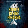 Stoute kleine piranha - Bjorn Van den Eynde - 9789463108621