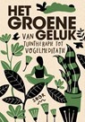 Het groene geluk - Eline van Lancker - 9789463141352