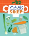 Maak soep - Caroline Ellerbeck - 9789463141796