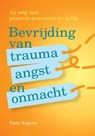 Bevrijding van trauma, angst en onmacht - Franz Ruppert - 9789463160193
