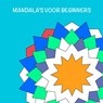 Mandala's voor beginners - Mandala kleurboek - Tom Koreman - 9789463184359