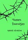 Tussen doorntjes - Harrie Sevriens - 9789463189996