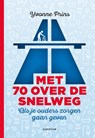 Met 70 over de snelweg - Yvonne Prins - 9789463190107