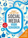 Social media voor senioren - Annet van Betuw - 9789463190299