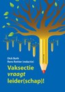 Vaksectie vraagt leider(schap)! - Dick Both ; Rens Rottier ; Bram ter Harmsel - 9789463190879