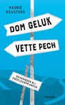 Dom geluk, vette pech - Harrie Keusters ; Ism Met Prof. Geerard Beets - 9789463191890