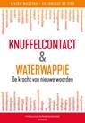 Knuffelcontact & waterwappie - Vivien Waszink ; Veronique de Tier - 9789463192477