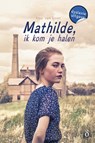 Mathilde, ik kom je halen - Inez van Loon - 9789463244756