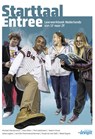 Starttaal Entree (Startpakket) - Ruud van den Belt ; Michael Mandersloot ; Meie Otten ; Piet Lekkerkerk ; Naomi Visser ; Irene Lugten ; Jennifer Prommenschenckel ; Rieke Wijnia - 9789463263979