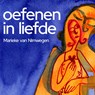 Oefenen in liefde - Marieke van Nimwegen - 9789463270120