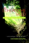 Het etherische veld - Hanneke Bouma - 9789463310116